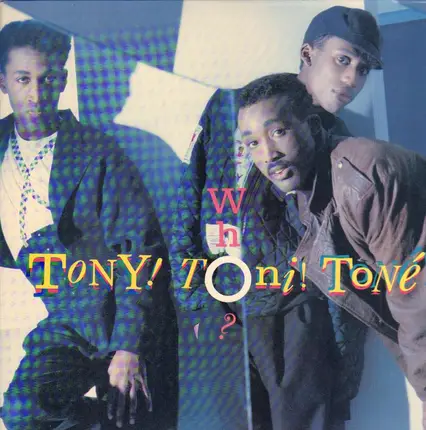 Tony! Toni! Toné! - Who?