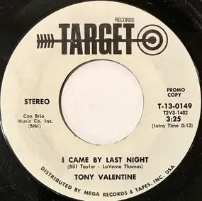 Tony Valentine - I Came By Last Night