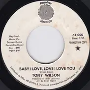 Tony Wilson - Baby I Love, Love I Love You