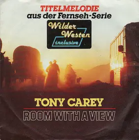 Tony Carey - room with a view / themes from wild west
