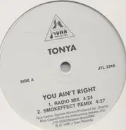 Tonya - You Ain't Right