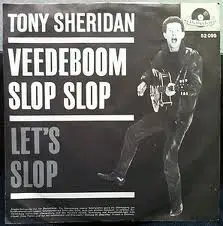 Tony Sheridan & The Beat Brothers - Veedeboom Slop Slop