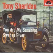 Tony Sheridan And The Beat Brothers - You Are My Sunshine / Swanee River