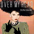 7inch Vinyl Single - Toni Basil - Over My Head