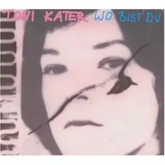 toni kater - Wo Bist Du