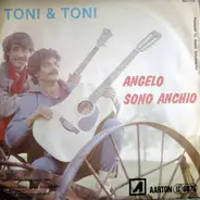 Toni & Toni - Angelo / Son Anchio