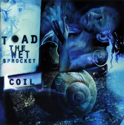 Toad The Wet Sprocket - Coil