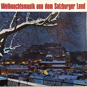 Weihnachtsmusik - Weihnachtsmusik aus dem Salzburger Land