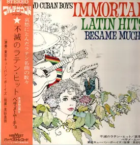Tokyo Cuban Boys - Immortal Latin Hits: Besame Mucho