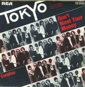 7inch Vinyl Single - Tokyo - Don't Want Your Money