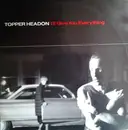 12inch Vinyl Single - Topper Headon - I'll Give You Everything