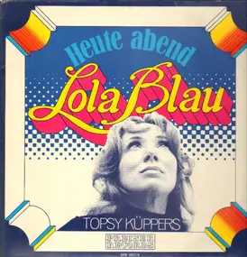 Topsy Küppers - Heute Abend: Lola Blau