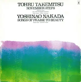 Toru Takemitsu - November Steps / Songs Of Praise To Beauty