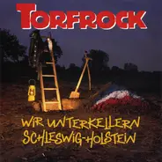 Torfrock - Wir Unterkellern Schleswig-Holstein