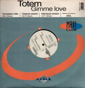 TOTEM - Gimme Love