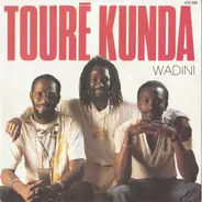 Touré Kunda - Wadini