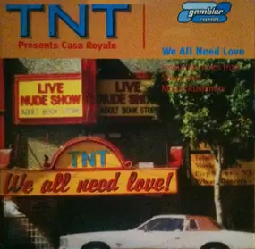 T.N.T. - We All Need Love