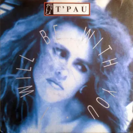 T'Pau - I Will Be With You