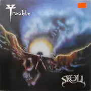 LP - Trouble - The Skull