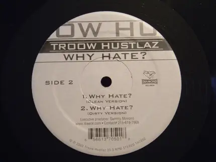 Troow Hustlaz - Why Hate? / World Chant II