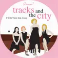 Tracks And The City Feat. Cassy - I'll Be There