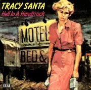 7inch Vinyl Single - Tracy Santa - Hell In A Handtruck