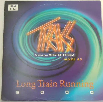 Traks Featuring Master Freez - Long Train Running 2000