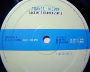 Trance-Vision - Take Me 2 Heaven 2 Nite