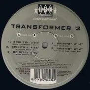 Transformer 2 - Spirits