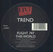 Trend - Flight 747 / This World