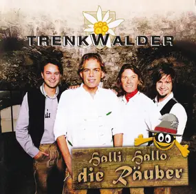Trenkwalder - Halli, Hallo, Die Rauber