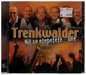 Trenkwalder - Nit so etepetete - Live