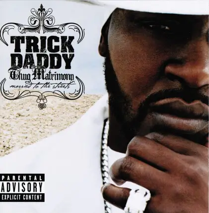 Trick Daddy - Thug Matrimony: Married to the Streets