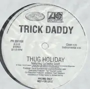 12'' - Trick Daddy - Thug Holiday