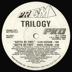 Trilogy - Gotta Be Free