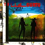 Trilok Gurtu - Living Magic