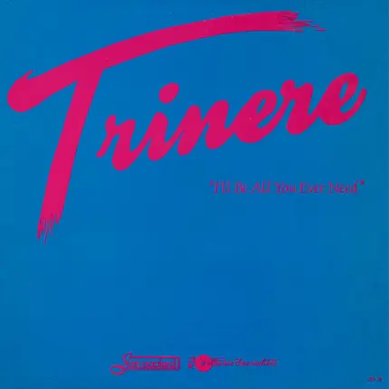 Trinere - I'll Be All You Ever Need