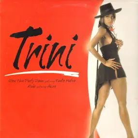 Trini - Ride / Slow This Party Down