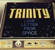 12'' - Trinity - Loveletter From Space