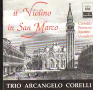 Trio Arcangelo Corelli - Il Violino in San Marco - Italienische Violinmusik im 17. Jahrhundert