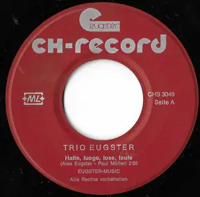 Trio Eugster - Halte, Luege, Lose, Laufe