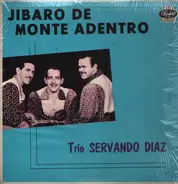 Trio Servando Diaz - Jibaro De Monte Adentro