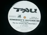 Tru - Somebody's watchin me