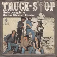Truck-Stop - Hello Josephine / Orange Blossom Special