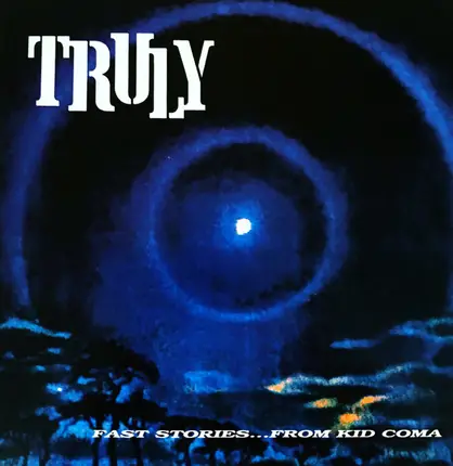 Truly - Fast Stories...from Kid Coma