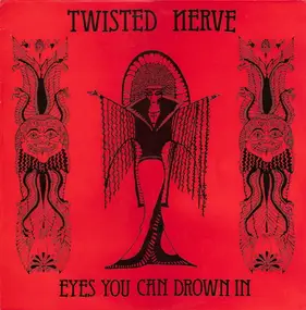 Twisted Nerve - Eyes You Can Drown In