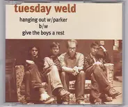 Tuesday Weld - Hanging Out W/ Parker B/W Give The Boys A Rest