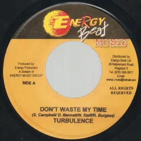 Turbulence - Don't Waste My Time / Never Give Up