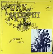 Turk Murphy's Jazz Band - In Concert - Vol. 3