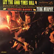 Turk Murphy's Jazz Band - Let The Good Times Roll